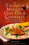 The Twenty-Minute One-Dish Gourmet: Delicious, Easy-To-Make Meals That Everyone Will Love - Karen A. Levin