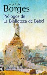 Prólogos de La Biblioteca de Babel - Jorge Luis Borges