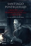 La noche en que Frankenstein leyó el Quijote - Santiago Posteguillo