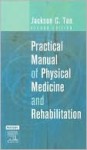 Practical Manual of Physical Medicine and Rehabilitation - Jackson C. Tan, Mathew H. Lee