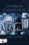 Reyes Catolicos II: Espana Para Sus Soberanos - Jean Plaidy