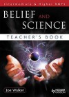 Belief and Science Teacher's Book: Intermediate & Higher Rmps - Joe Walker