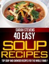 40 Easy Soup Recipes - Top Soup and Chowder Recipes For the Whole Family - Sarah Stevens