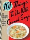 101 Things to Do with Canned Soup - Stephanie Ashcraft