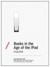 Books in the Age of the iPad - Craig Mod