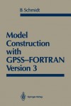 Model Construction with Gpss-FORTRAN Version 3 - Bernd Schmidt