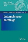 Unternehmensnachfolge (MPI Studies on Intellectual Property, Competition and Tax Law) (German Edition) - Karin E.M. Beck, Christine Osterloh-Konrad