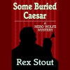 Some Buried Caesar - Rex Stout, Michael Prichard, Books on Tape