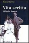 Vita Scritta Da Italo Svevo - Italo Svevo, Ettore Schmitz