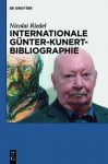 Internationale G Nter-Kunert-Bibliographie 1947-2011 - Nicolai Riedel