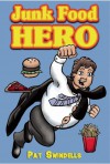 Junk Food Hero - Pat Swindells, Cheryl Robson