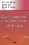 Advanced Computational Methods for Biocomputing and Bioimaging - Tuan D. Pham