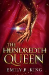 The Hundredth Queen (The Hundredth Queen Series Book 1) - Emily R. King