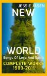 New World - Songs Of Love And Spirit - Complete Works (1989-2011) - Jessie Jasen
