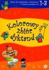 Kolorowy zbiór dyktand. Klasa 1-3 - Bogusław Michalec