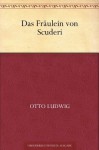 Das Fräulein von Scuderi (German Edition) - Otto Ludwig