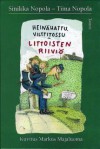 Heinähattu, Vilttitossu ja Littoisten riiviö - Sinikka Nopola, Tiina Nopola, Markus Majaluoma