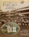 The Fast Set: The World of Edwardian Racing - George Plumptre