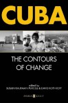 Cuba: The Contours of Change - Susan Kaufman Purcell, Purcell, Susan Kaufman / Rothkopf, David J. Purcell, Susan Kaufman / Rothkopf, David J.