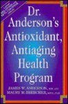 Dr. Anderson's Antioxidant, Antiaging Health Program - James W. Anderson, Maury M. Breecher