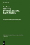 Hittite Etymological Dictionary: Words Beginning With L. Indices to Volumes 1-5 ( Linguistics. Documents 18) (Trends in Linguistics Documentation) - Jaan Puhvel