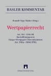 Wertpapierrecht: Art. 9651186 OR, Bucheffektengesetz, Haager Wertpapier-Übereinkommen, Art. 108a-108d IPRG - Rolf Watter, Rashid Bahar, Harald Bärtschi, Thomas Bauer, Christophe Bernasconi, Michele Bernasconi, Stephen V. Berti, Lukas Bopp, Bernhard Christen, Renato Costantini, Damian Fischer, Roland Fischer, Martin Frey, Robert Furter, Marc Grüninger, Bernd Hauck, Thomas Hippel