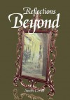 Reflections Beyond - Sandra Corton