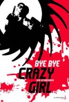 Bye Bye Crazy Girl - Joe Schreiber, Yves Sarda