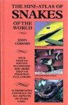 The Mini-Atlas of Snakes of the World - John Coborn