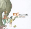 Mi Mascota = My Pet - Yolanda Reyes, Rafael Yockteng