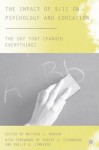 The Impact of 9/11 on Psychology and Education: The Day that Changed Everything? - Matthew J. Morgan, Robert J. Sternberg, Philip G. Zimbardo