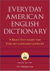 Everyday American English Dictionary : A Basic Dictionary for English Language Learning - Richard A. Spears