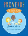 Proverbs for Young People - Jack E. Levin, Jack E. Levin, Mark R. Levin
