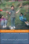 Studying Children: A Cultural-Historical Approach - Hedegaard Marianne, Marilyn Fleer, Hedegaard Marianne