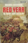 Red Year: The Indian Rebellion Of 1857 - Michael Edwardes