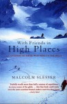 With Friends in High Places: An Anatomy of Those Who Take to the Hills - Malcolm Slesser, Hamish MacInnes