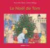 Le Noël de Tom (French Edition) - Colette Hellings, Marie-Aline Bawin