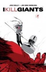 I Kill Giants - Joe Kelly, J.M. Ken Niimura, Caterina Marietti