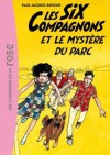 Les Six Compagnons et le mystère du parc - Paul-Jacques Bonzon