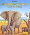 Mein Bildwörterbuch, Tiere der Wildnis - Bob Bampton