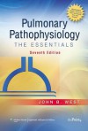 Pulmonary Pathophysiology: The Essentials - John B. West