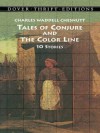 Tales of Conjure and The Color Line: 10 Stories (Dover Thrift Editions) - Charles Waddell Chesnutt, Joan Sherman