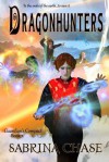 Dragonhunters - Sabrina Chase