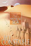 The Waterless Sea (Chanters of Tremaris, #2) - Kate Constable