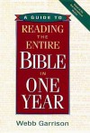 A Guide to Reading the Entire Bible in One Year - Webb Garrison