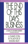 The End of This Day's Business - Katharine Burdekin, Daphne Patai