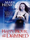 Happy Hour of the Damned - Mark Henry