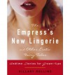 The Empress's New Lingerie and Other Erotic Fairy Tales: Bedtime Stories for Grown-Ups - Hillary Rollins