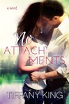 No Attachments (A Woodfalls Girls novel) - Tiffany King