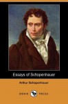 Essays of Schopenhauer - Arthur Schopenhauer, Mrs. Rudolf Dircks